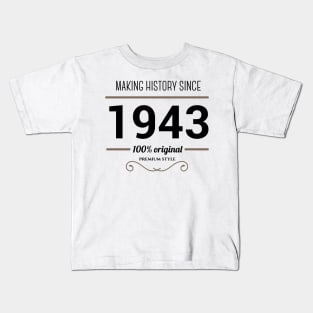 Making history since 1943 Kids T-Shirt